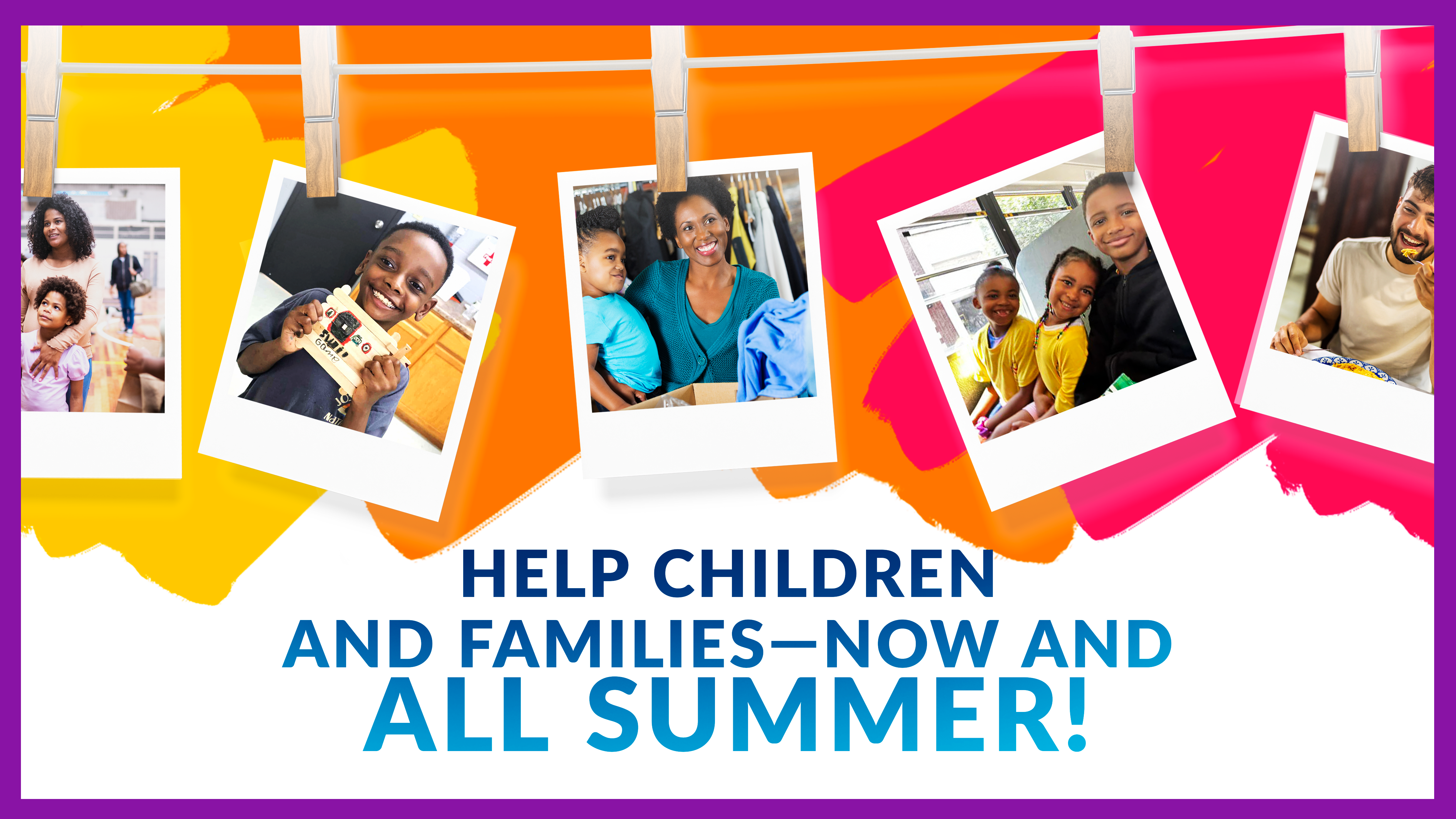 Help Children and Families—Now and All Summer!